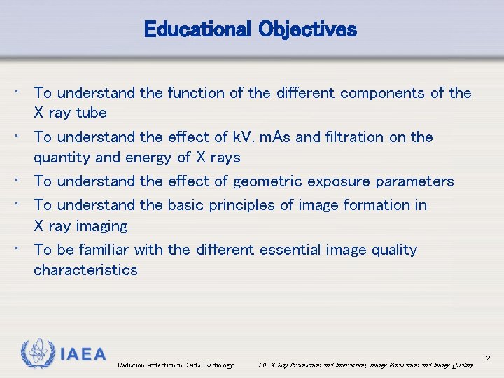 Educational Objectives • To understand the function of the different components of the •
