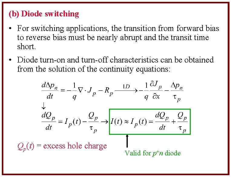 (b) Diode switching • For switching applications, the transition from forward bias to reverse