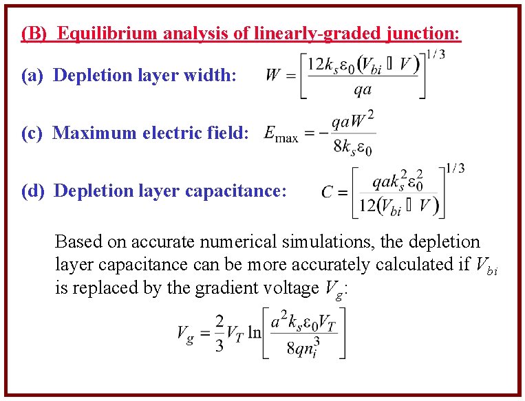 (B) Equilibrium analysis of linearly-graded junction: (a) Depletion layer width: (c) Maximum electric field: