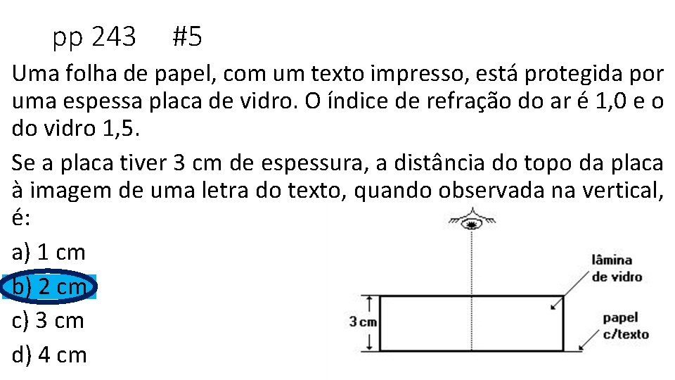 pp 243 #5 Uma folha de papel, com um texto impresso, está protegida por