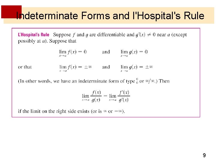 Indeterminate Forms and l'Hospital's Rule 9 Indeterminate Forms and l'Hospital's Rule 9