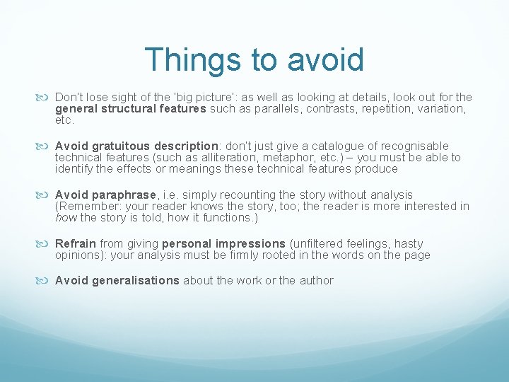 Things to avoid Don’t lose sight of the ‘big picture’: as well as looking Things to avoid Don’t lose sight of the ‘big picture’: as well as looking