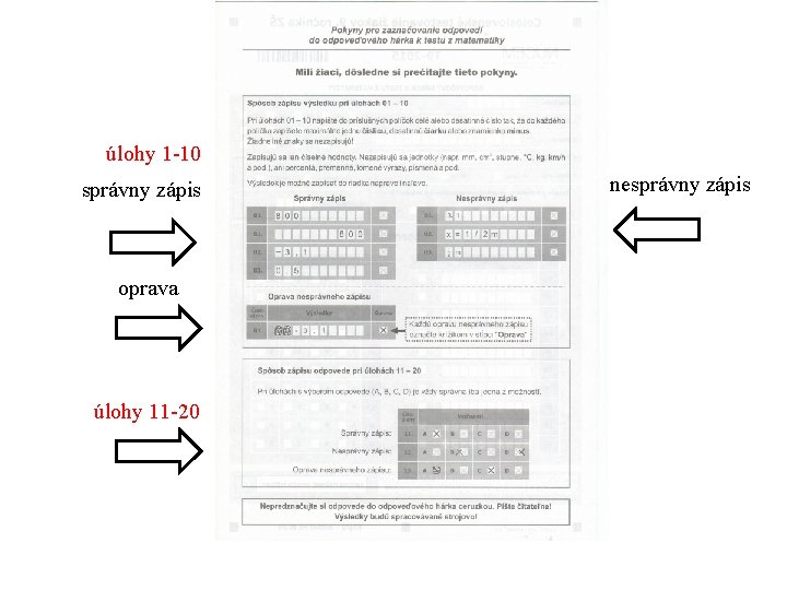 úlohy 1 -10 správny zápis oprava úlohy 11 -20 nesprávny zápis 