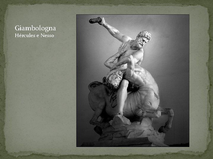 Giambologna Hércules e Nesso 