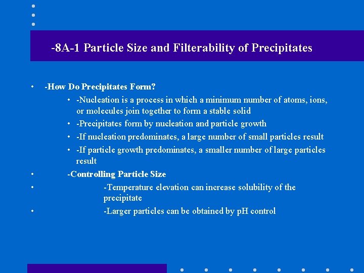-8 A-1 Particle Size and Filterability of Precipitates • • -How Do Precipitates Form?
