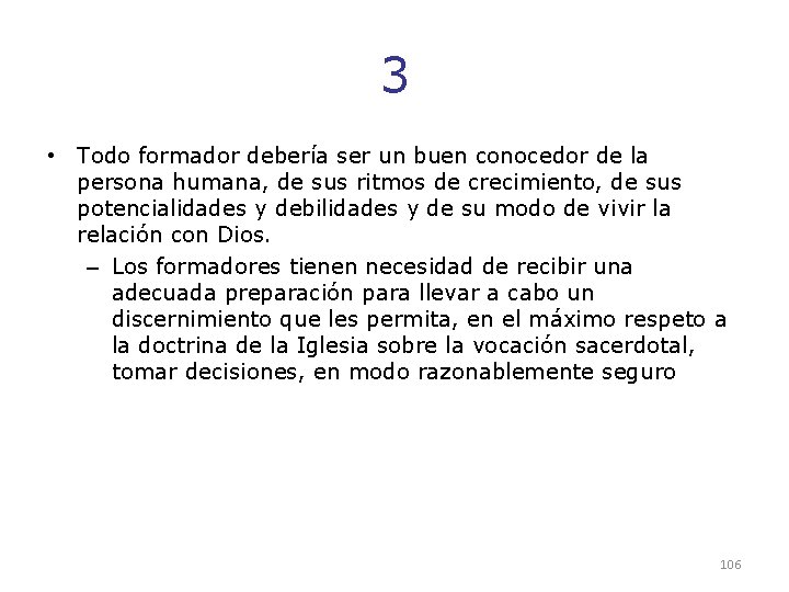 3 • Todo formador debería ser un buen conocedor de la persona humana, de 3 • Todo formador debería ser un buen conocedor de la persona humana, de