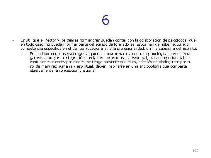 6 • Es útil que el Rector y los demás formadores puedan contar con 6 • Es útil que el Rector y los demás formadores puedan contar con