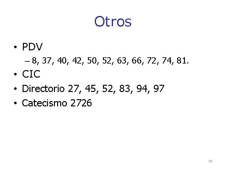 Otros • PDV – 8, 37, 40, 42, 50, 52, 63, 66, 72, 74, Otros • PDV – 8, 37, 40, 42, 50, 52, 63, 66, 72, 74,