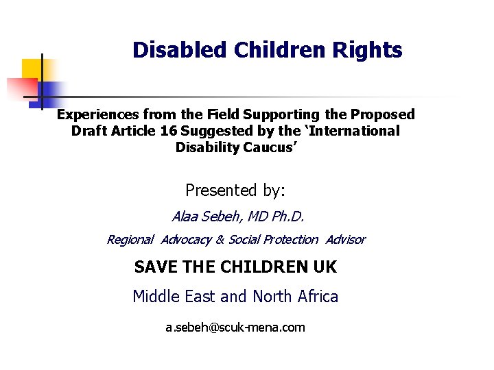 Disabled Children Rights Experiences from the Field Supporting the Proposed Draft Article 16 Suggested