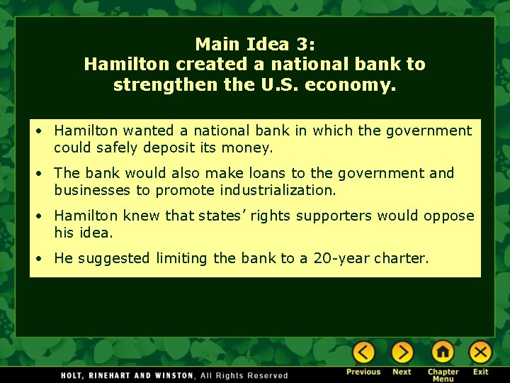 Main Idea 3: Hamilton created a national bank to strengthen the U. S. economy.