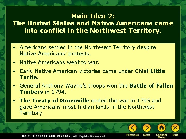 Main Idea 2: The United States and Native Americans came into conflict in the