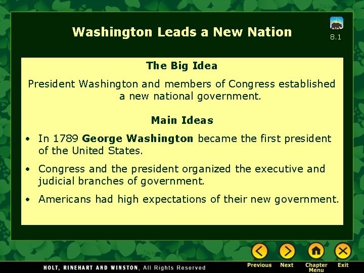 Washington Leads a New Nation 8. 1 The Big Idea President Washington and members