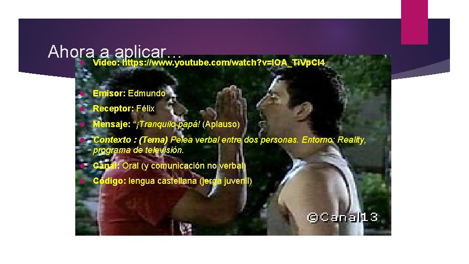 Ahora a aplicar… l Video: https: //www. youtube. com/watch? v=l. OA_Ti. Vp. CI 4