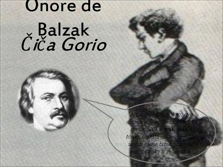 Onore de Balzak Čiča Gorio Ali, zapamtite dobro: ova drama nije ni izmišljotina ni