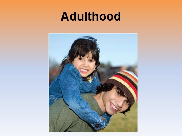 Adulthood 