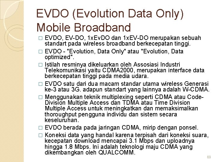 EVDO (Evolution Data Only) Mobile Broadband EVDO, EV-DO, 1 x. Ev. DO dan 1
