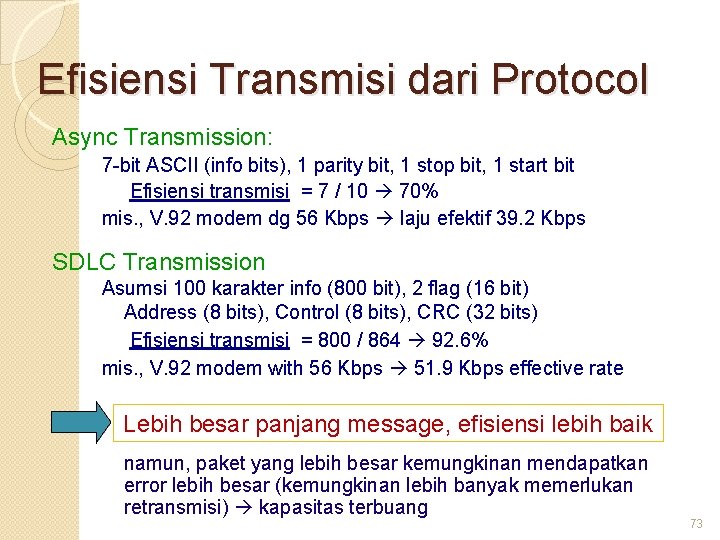 Efisiensi Transmisi dari Protocol Async Transmission: 7 -bit ASCII (info bits), 1 parity bit,