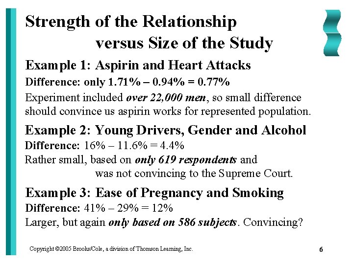 Strength of the Relationship versus Size of the Study Example 1: Aspirin and Heart