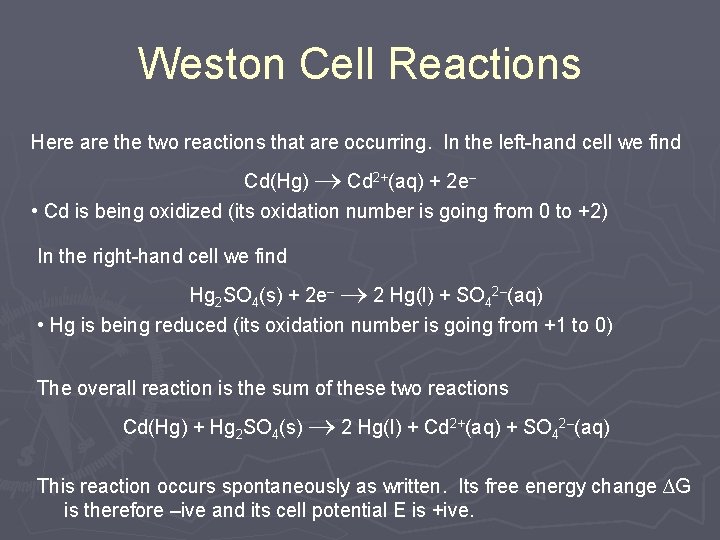 Weston Cell Reactions Here are the two reactions that are occurring. In the left-hand Weston Cell Reactions Here are the two reactions that are occurring. In the left-hand