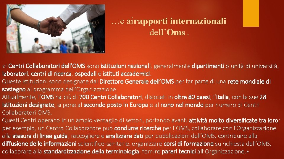 …e airapporti internazionali dell’Oms. «I Centri Collaboratori dell’OMS sono istituzioni nazionali, generalmente dipartimenti o