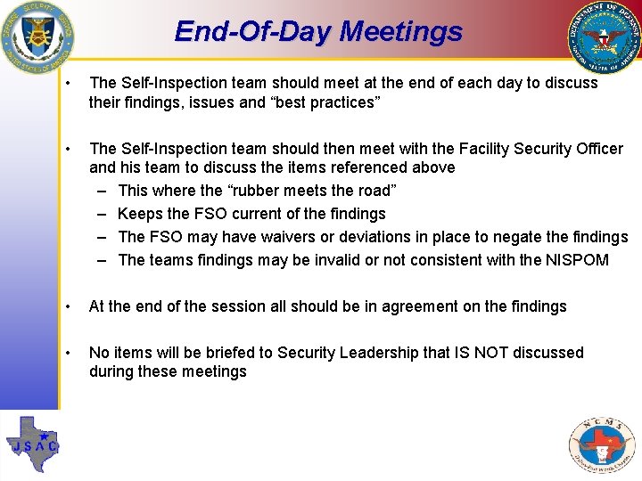 End-Of-Day Meetings • The Self-Inspection team should meet at the end of each day