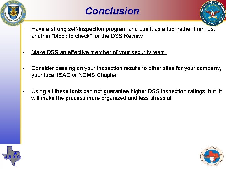 Conclusion • Have a strong self-inspection program and use it as a tool rather
