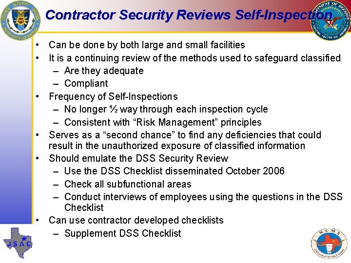 Contractor Security Reviews Self-Inspection • Can be done by both large and small facilities