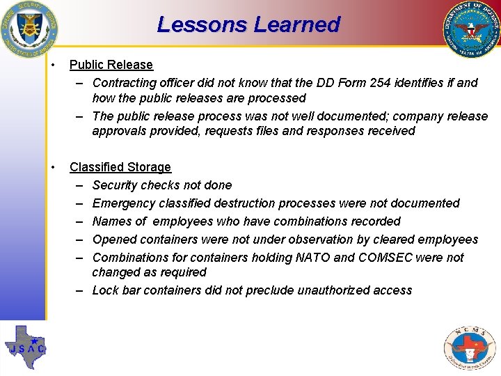Lessons Learned • Public Release – Contracting officer did not know that the DD