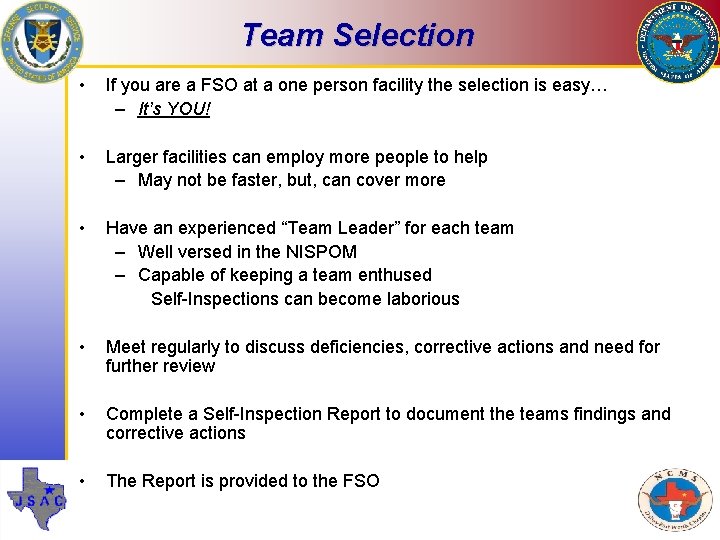 Team Selection • If you are a FSO at a one person facility the