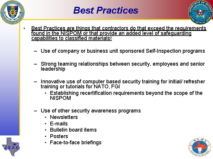Best Practices • Best Practices are things that contractors do that exceed the requirements