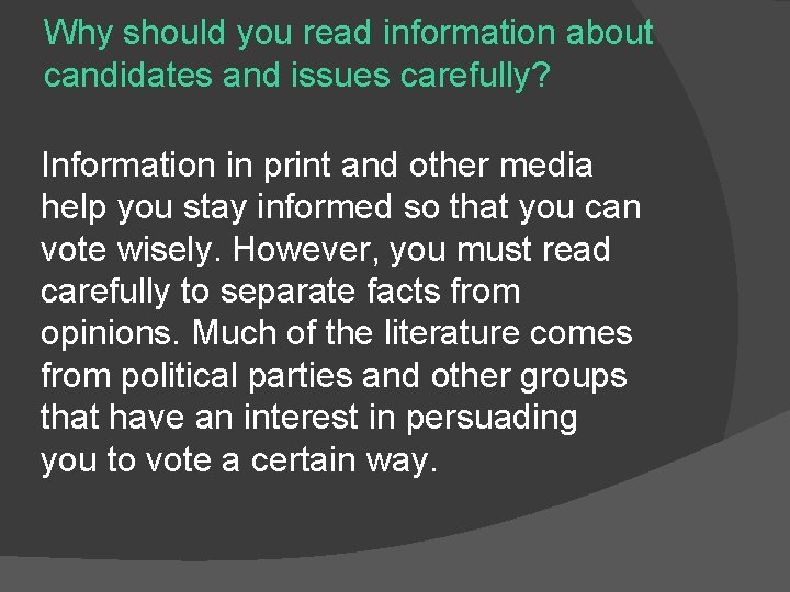 Why should you read information about candidates and issues carefully? Information in print and Why should you read information about candidates and issues carefully? Information in print and