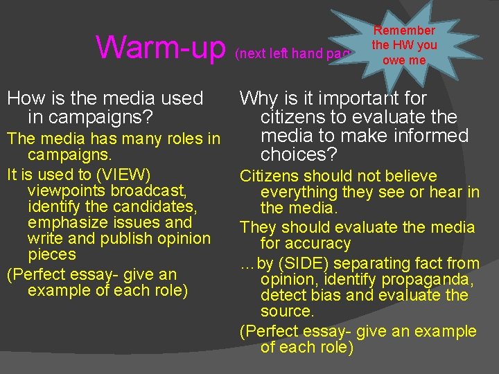 Warm-up How is the media used in campaigns? The media has many roles in Warm-up How is the media used in campaigns? The media has many roles in