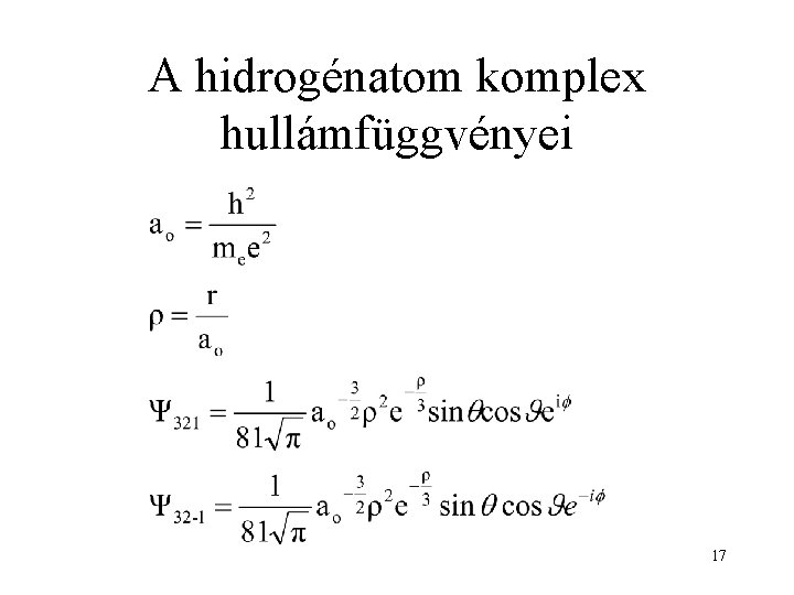 A hidrogénatom komplex hullámfüggvényei 17 