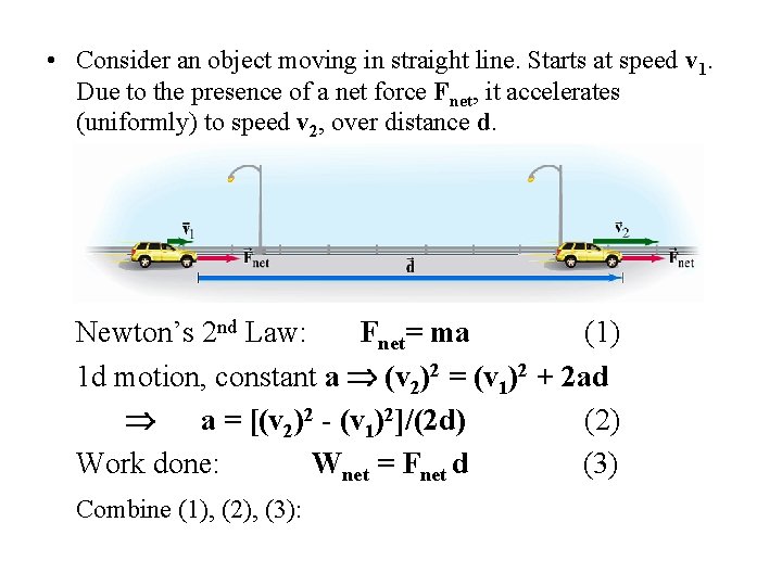  • Consider an object moving in straight line. Starts at speed v 1.