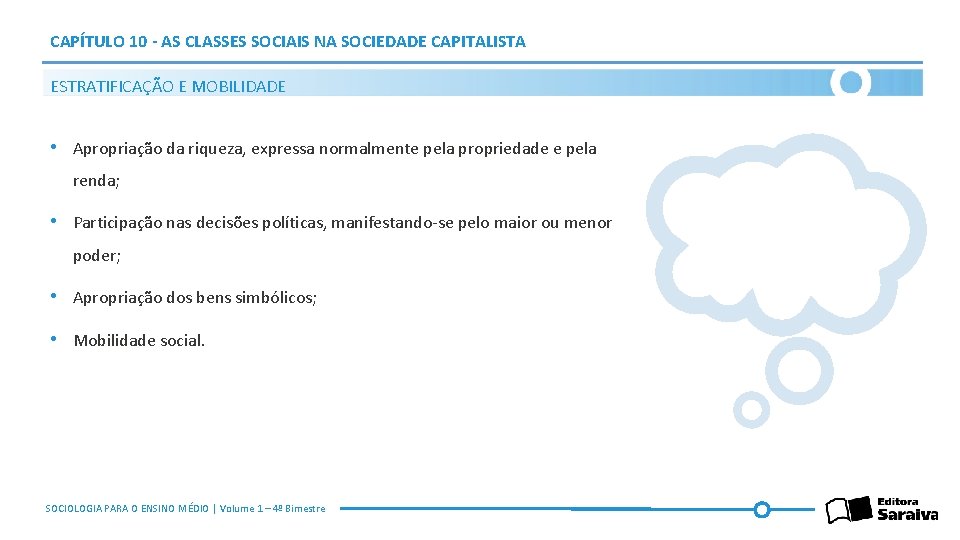 CAPÍTULO 10 - AS CLASSES SOCIAIS NA SOCIEDADE CAPITALISTA ESTRATIFICAÇÃO E MOBILIDADE • Apropriação