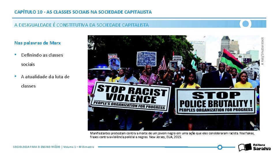 CAPÍTULO 10 - AS CLASSES SOCIAIS NA SOCIEDADE CAPITALISTA A katz/Shutterstock A DESIGUALDADE É