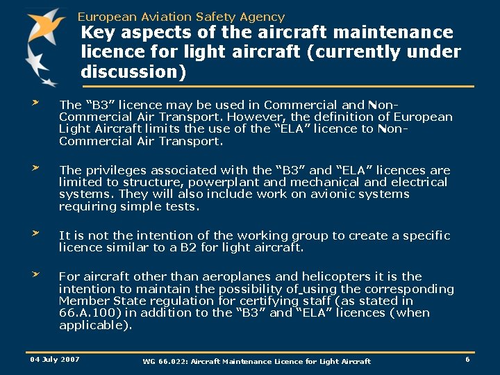 European Aviation Safety Agency Key aspects of the aircraft maintenance licence for light aircraft