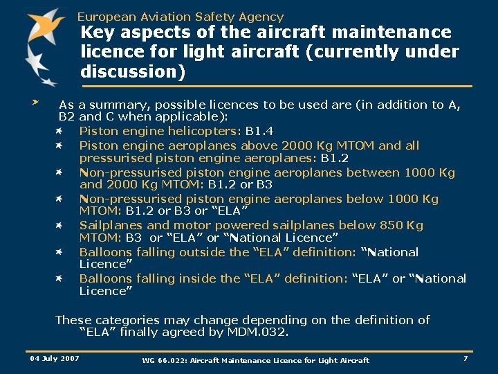 European Aviation Safety Agency Key aspects of the aircraft maintenance licence for light aircraft