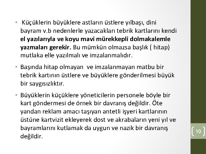 • Küçüklerin büyüklere astların üstlere yılbaşı, dini bayram v. b nedenlerle yazacakları tebrik • Küçüklerin büyüklere astların üstlere yılbaşı, dini bayram v. b nedenlerle yazacakları tebrik