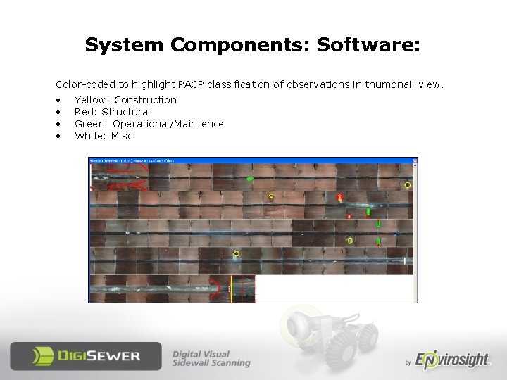 System Components: Software: Color-coded to highlight PACP classification of observations in thumbnail view. •