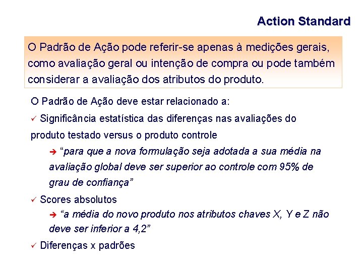 Action Standard O Padrão de Ação pode referir-se apenas à medições gerais, como avaliação