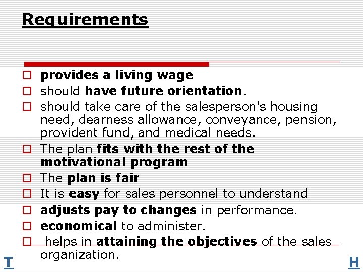 Requirements T o provides a living wage o should have future orientation. o should
