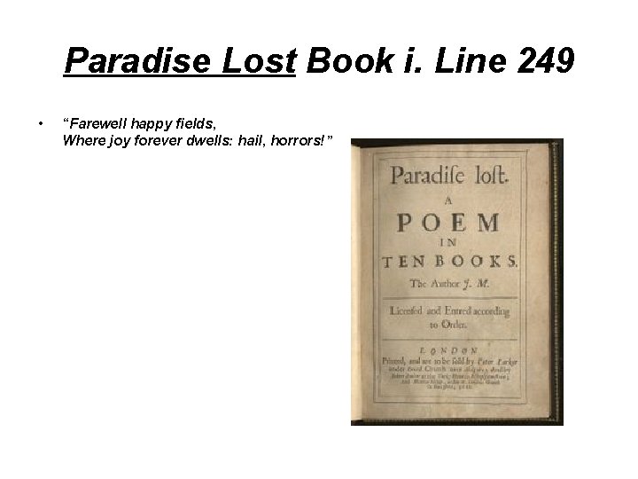 Paradise Lost Book i. Line 249 • “Farewell happy fields, Where joy forever dwells: