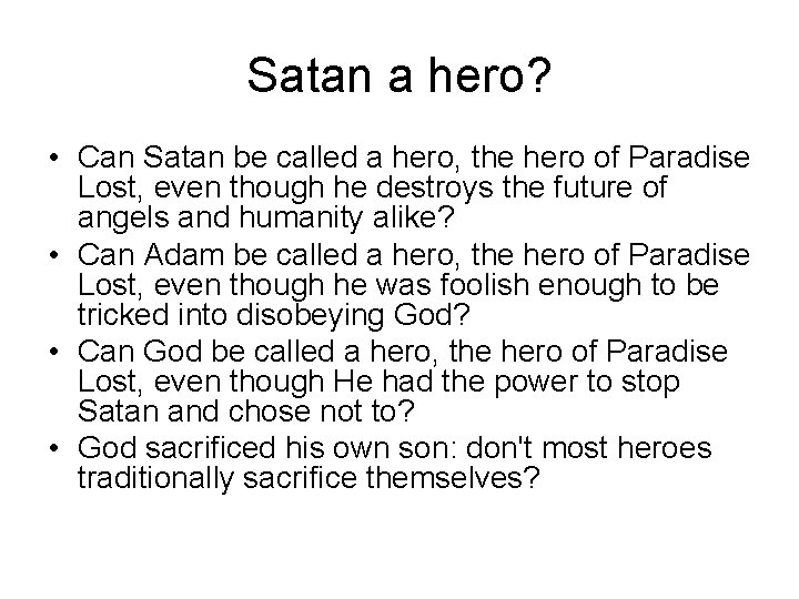 Satan a hero? • Can Satan be called a hero, the hero of Paradise