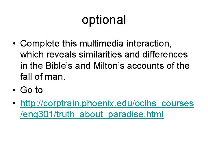 optional • Complete this multimedia interaction, which reveals similarities and differences in the Bible’s