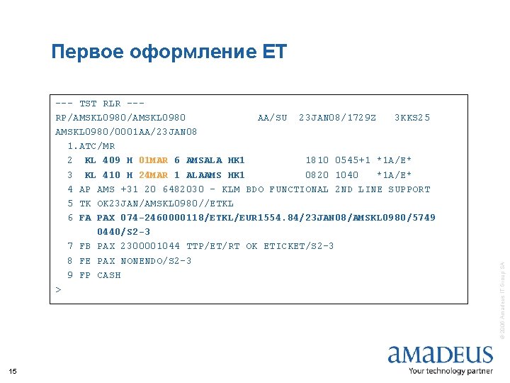 --- TST RLR --RP/AMSKL 0980 AA/SU 23 JAN 08/1729 Z 3 KKS 25 AMSKL