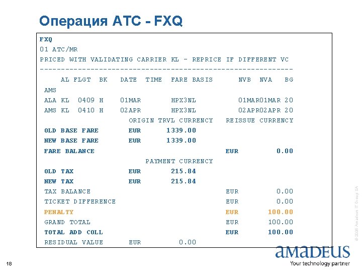 FXQ 01 ATC/MR PRICED WITH VALIDATING CARRIER KL - REPRICE IF DIFFERENT VC ------------------------------AL