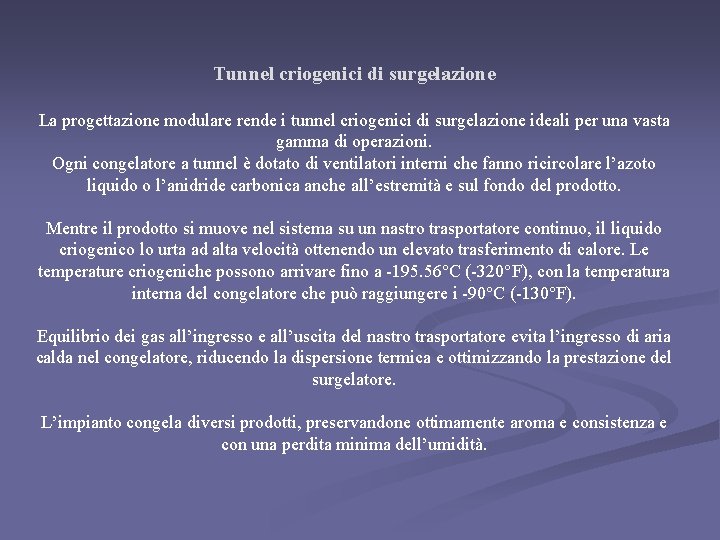 Tunnel criogenici di surgelazione La progettazione modulare rende i tunnel criogenici di surgelazione ideali