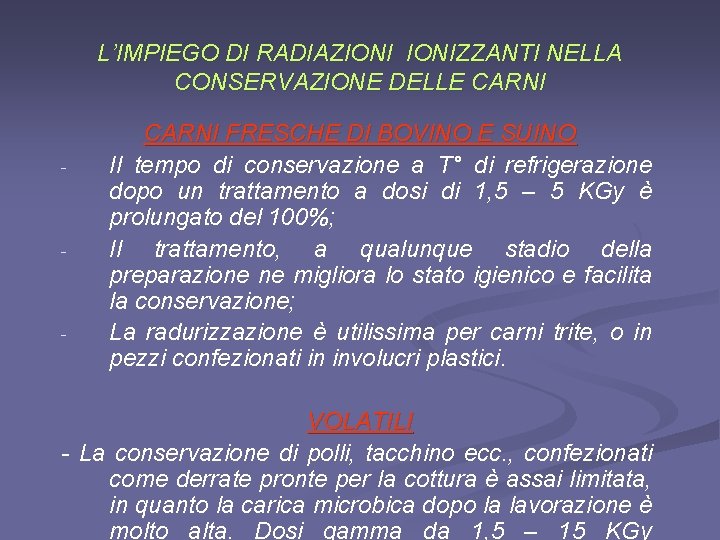 L’IMPIEGO DI RADIAZIONIZZANTI NELLA CONSERVAZIONE DELLE CARNI - - - CARNI FRESCHE DI BOVINO