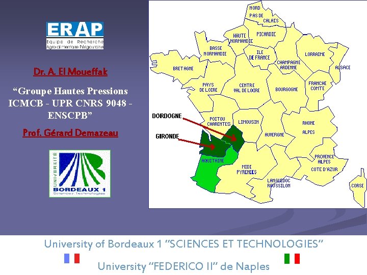 Dr. A. El Moueffak “Groupe Hautes Pressions ICMCB - UPR CNRS 9048 - ENSCPB”